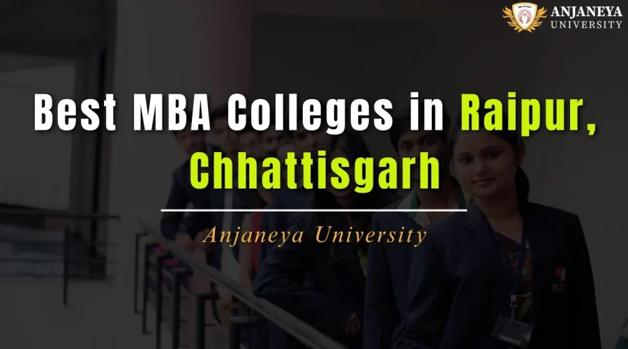Best MBA Colleges in Raipur, Chhattisgarh