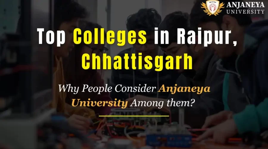 Top Colleges in Raipur Chhattisgarh