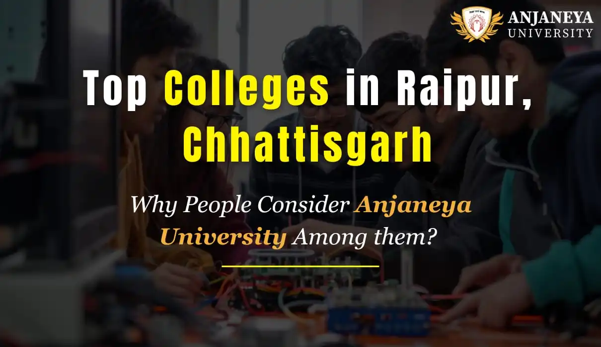 Top Colleges in Raipur Chhattisgarh
