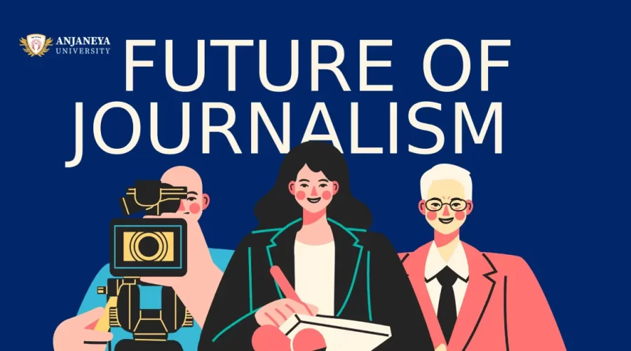 Illustration showing diverse journalists representing the future of journalism, including digital reporting, video journalism, and ethical media education at Anjaneya University.