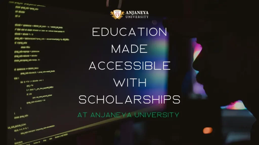 Student looking at a computer screen with programming code, accompanied by Anjaneya University logo and text promoting scholarships and accessible education.