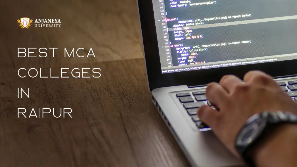 Person coding on a laptop with programming code on screen, showcasing Anjaneya University banner and text ‘Best MCA Colleges in Raipur’.