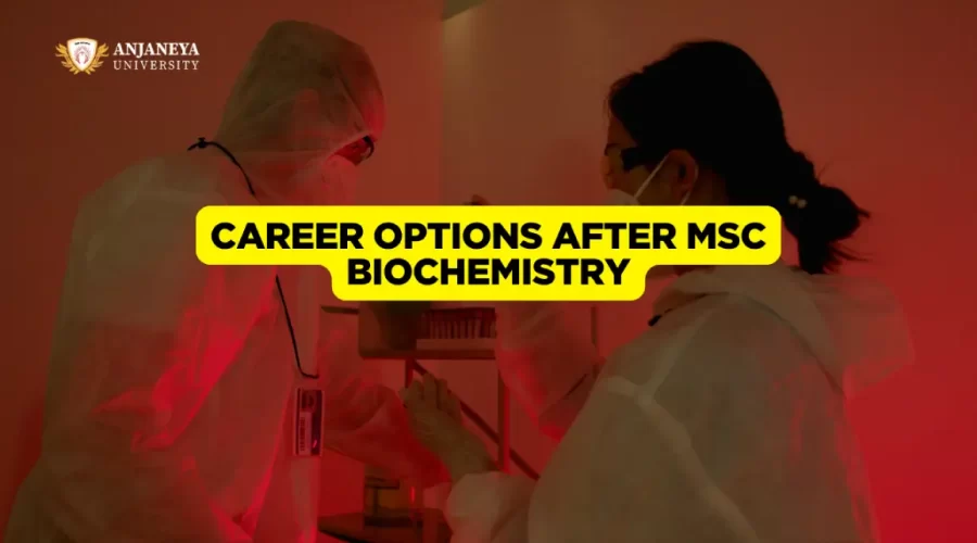 Career options after MSc Biochemistry showing students working in a biochemistry laboratory at Anjaneya University